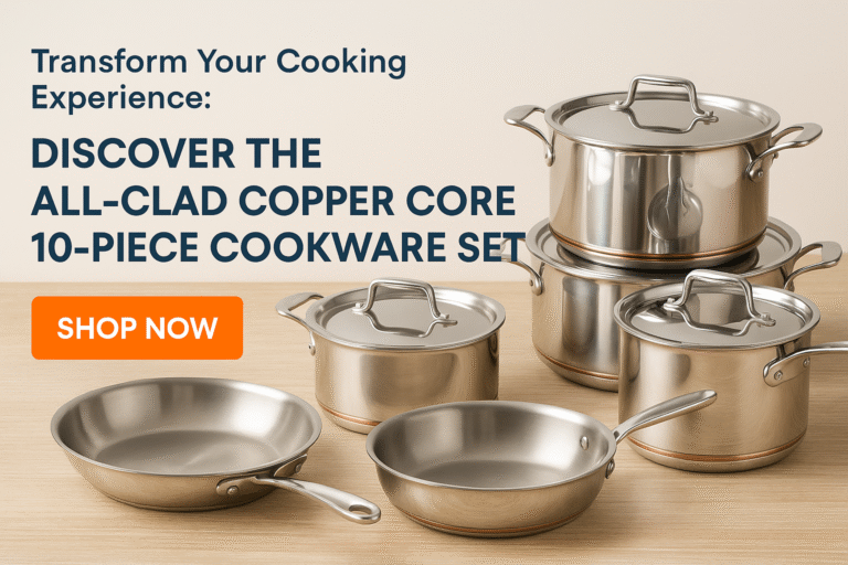 Read more about the article Transform Your Cooking Experience: Discover the All-Clad Copper Core 10-Piece Cookware Set