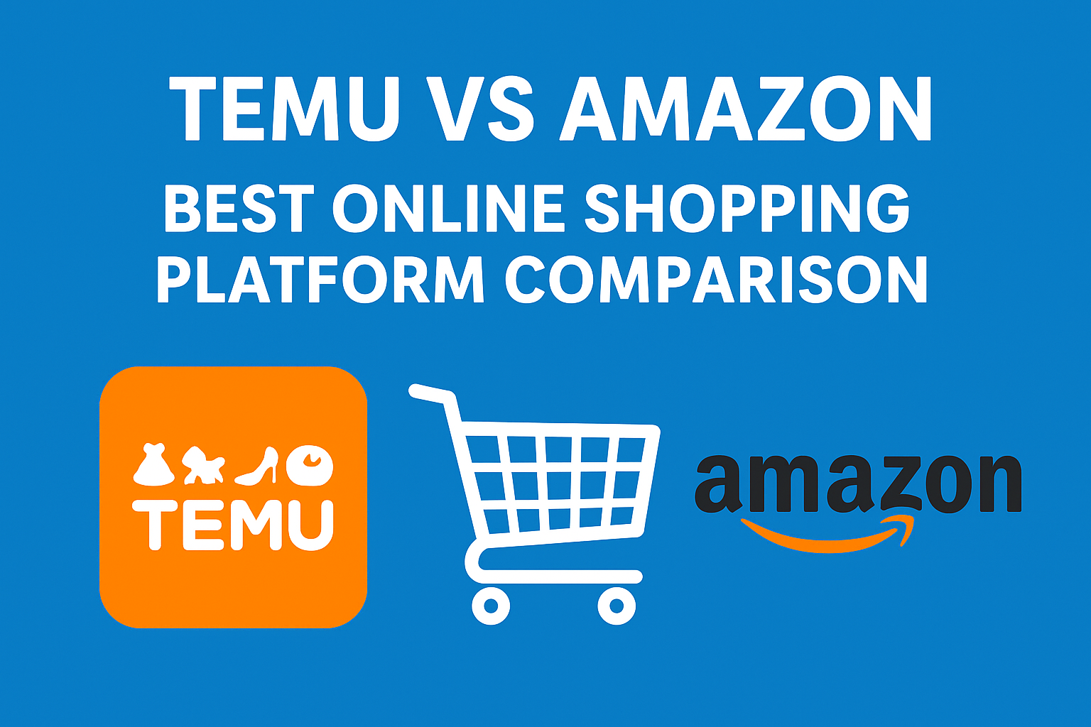 Temu vs Amazon: Best Online Shopping Platform Comparison 2025