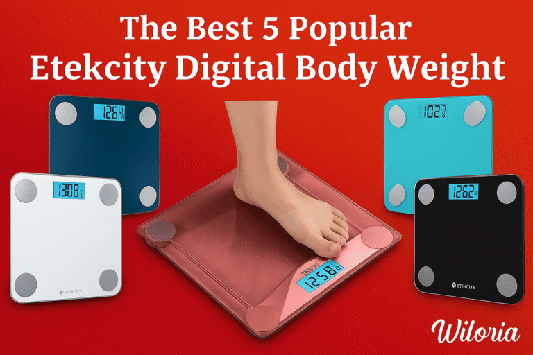 Read more about the article The Best 5 Popular Etekcity Digital Body Weight | Reviews Wiloria