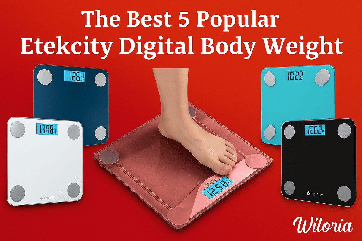 You are currently viewing The Best 5 Popular Etekcity Digital Body Weight | Reviews Wiloria
